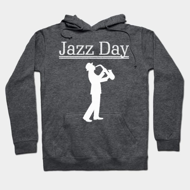 Cool Jazz Day shirt for jazz day on 30th april 2018 Hoodie by Unelmoija